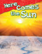 Here Comes the Sun by Dona Herweck Rice, 9781480745292