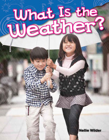 What Is the Weather? by Nellie Wilder, 9781480745308