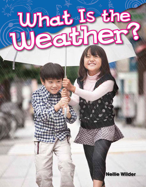 What Is the Weather? by Nellie Wilder, 9781480745308
