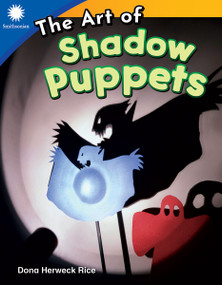 The Art of Shadow Puppets by Dona Herweck Rice, 9781493866526