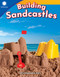 Building Sandcastles - 9781493866533 by Dona Herweck Rice, 9781493866533