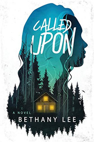 Called Upon (A Novel) by Bethany Lee, 9781631952029