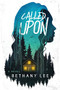 Called Upon (A Novel) by Bethany Lee, 9781631952029