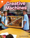 Creative Machines by Dona Herweck Rice, 9781493866687