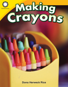Making Crayons by Dona Herweck Rice, 9781493866373
