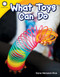 What Toys Can Do by Dona Herweck Rice, 9781493866380
