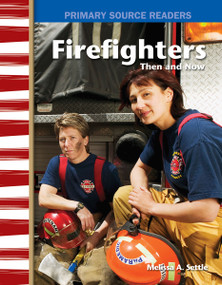 Firefighters Then and Now by Melissa Settle, Melissa Settle, 9780743993715