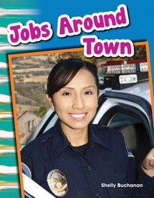Jobs Around Town by Shelly Buchanan, 9781433369803