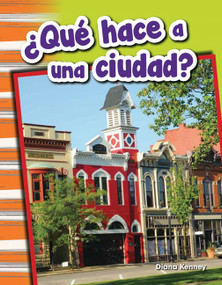 ¿Qué hace a una ciudad? (Spanish Edition) by Diana Kenney, 9781493804818