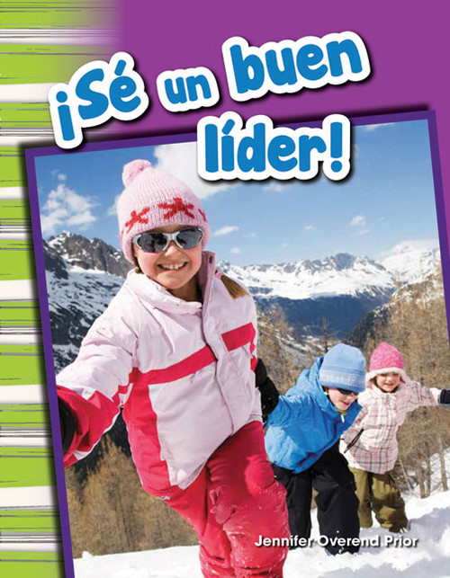 ¡Sé un buen líder! (Spanish Edition) by Jennifer Prior, Jennifer Overend Prior, 9781493804856