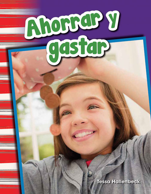 Ahorrar y gastar (Spanish Edition) by Tessa Hallenbeck, 9781493804894