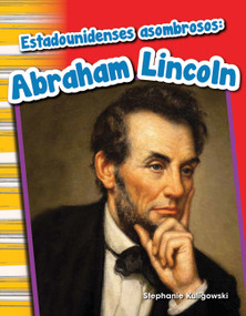 Estadounidenses asombrosos (Abraham Lincoln) (Spanish Edition) by Stephanie Kuligowski, 9781493804931