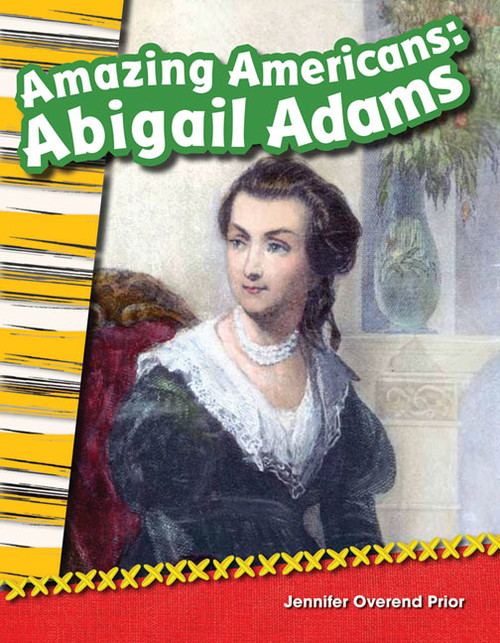 Amazing Americans Abigail Adams by Jennifer Prior, Jennifer Overend Prior, 9781433370045