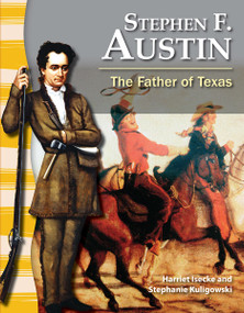 Stephen F. Austin: The Father of Texas by Harriet Isecke, 9781433350450