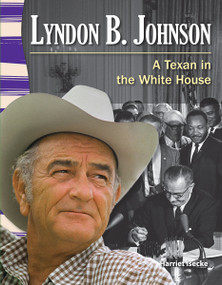 Lyndon B. Johnson (A Texan in the White House) - 9781433350528 by Harriet Isecke, 9781433350528