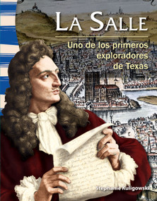 La Salle (Uno de los primeros exploradores de Texas) (Spanish Edition) by Stephanie Kuligowski, 9781433372100