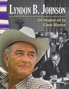 Lyndon B. Johnson (Un texano en la Casa Blanca) (Spanish Edition) by Harriet Isecke, 9781433372193