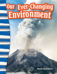 Our Ever-Changing Environment by Shelly Buchanan, 9781433373695