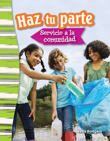 Haz tu parte (Servicio a la comunidad) (Spanish Edition) by Kelly Rodgers, 9781493805969