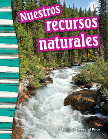 Nuestros recursos naturales (Spanish Edition) by Jennifer Prior, Jennifer Overend Prior, 9781493806027