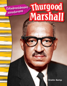 Estadounidenses asombrosos (Thurgood Marshall) (Spanish Edition) by Kristin Kemp, 9781493806034