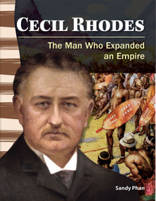 Cecil Rhodes (The Man Who Expanded an Empire) by Sandy Phan, 9781433350160