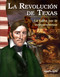 La Revolución de Texas (La lucha por la independencia) (Spanish Edition) by Kelly Rodgers, 9781433372131
