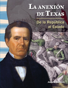 La anexión de Texas (De la República al Estado) (Spanish Edition) by Joanne Mattern, 9781433372155