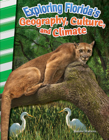 Exploring Florida's Geography, Culture, and Climate by Joanne Mattern, 9781493835478