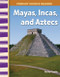 Mayas, Incas, and Aztecs by Wendy Conklin, 9780743904568