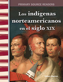 Los indígenas americanos en el siglo XIX (Spanish Edition) by Roben Alarcon, 9781493816590