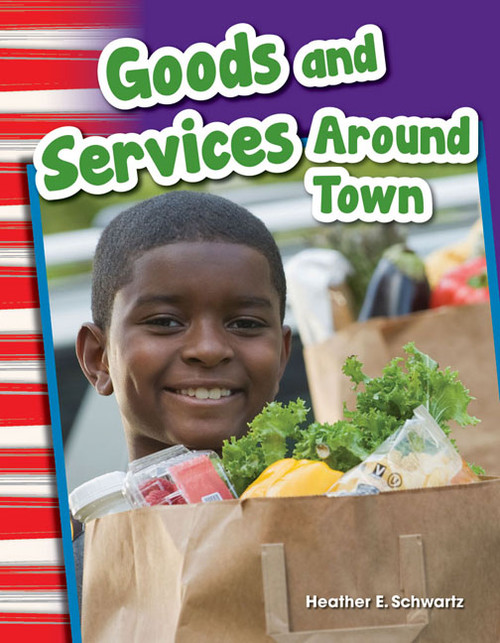 Goods and Services Around Town by Heather E. Schwartz, Heather Schwartz, 9781433369780