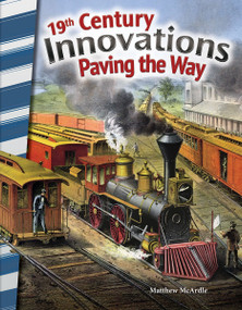 19th Century Innovations (Paving the Way) by Matthew McArdle, 9781493837960