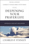 Deepening Your Prayer Life (Approach God with Boldness) by Charles F. Stanley, 9780310105589