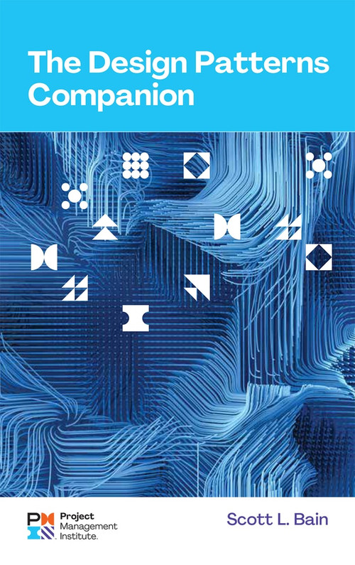 The Design Patterns Companion by Scott L Bain, 9781628256581