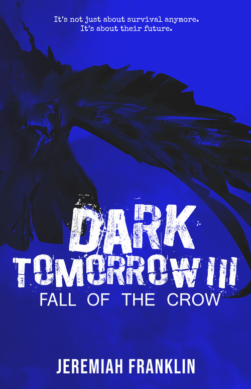 Dark Tomorrow 3 (Fall of the Crow) by Jeremiah Franklin, 9781951710330