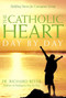 The Catholic Heart Day by Day by Richard Beyer, 9781557256003