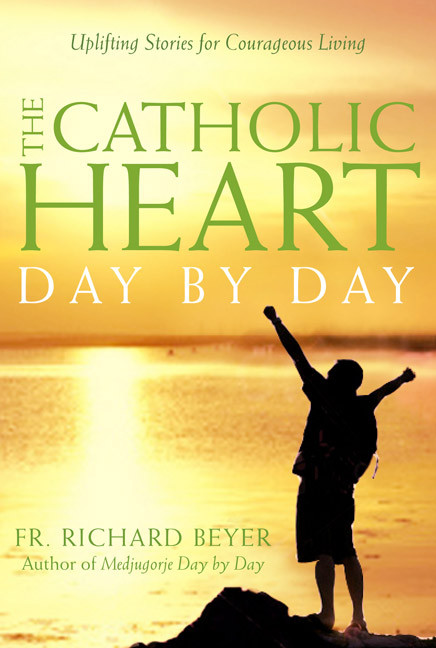 The Catholic Heart Day by Day by Richard Beyer, 9781557256003
