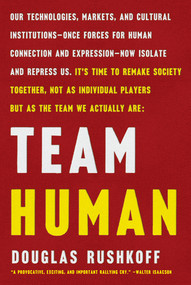 Team Human by Douglas Rushkoff, 9780393541533