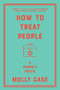 How to Treat People (A Nurse's Notes) - 9780393542059 by Molly Case, 9780393542059