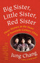 Big Sister, Little Sister, Red Sister (Three Women at the Heart of Twentieth-Century China) - 9781101972922 by Jung Chang, 9781101972922