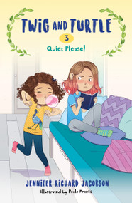 Twig and Turtle 3: Quiet Please! by Jennifer Richard Jacobson, 9781645950455