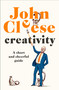 Creativity (A Short and Cheerful Guide) by John Cleese, 9780385348270