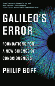 Galileo's Error (Foundations for a New Science of Consciousness) - 9780525564775 by Philip Goff, 9780525564775