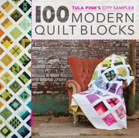 Tula Pink's City Sampler (100 Modern Quilt Blocks) by Tula Pink, 9781440232145