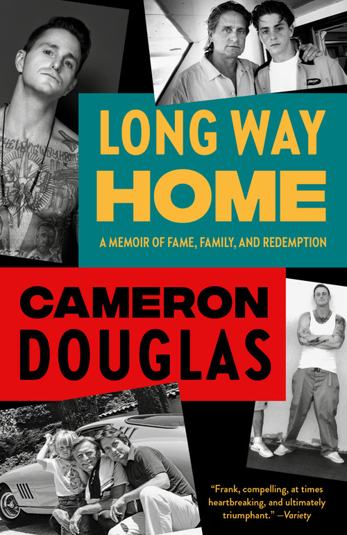 Long Way Home (A Memoir of Fame, Family, and Redemption) by Cameron Douglas, 9780525562450