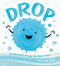 Drop (An Adventure through the Water Cycle) by Emily Kate Moon, 9780803741447