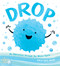 Drop (An Adventure through the Water Cycle) by Emily Kate Moon, 9780803741447