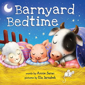 Barnyard Bedtime by Annie Sarac, Ela Jarzabek, 9781728212647