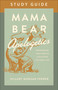 Mama Bear Apologetics Study Guide (Empowering Your Kids to Challenge Cultural Lies) by Hillary Morgan Ferrer, 9780736983792